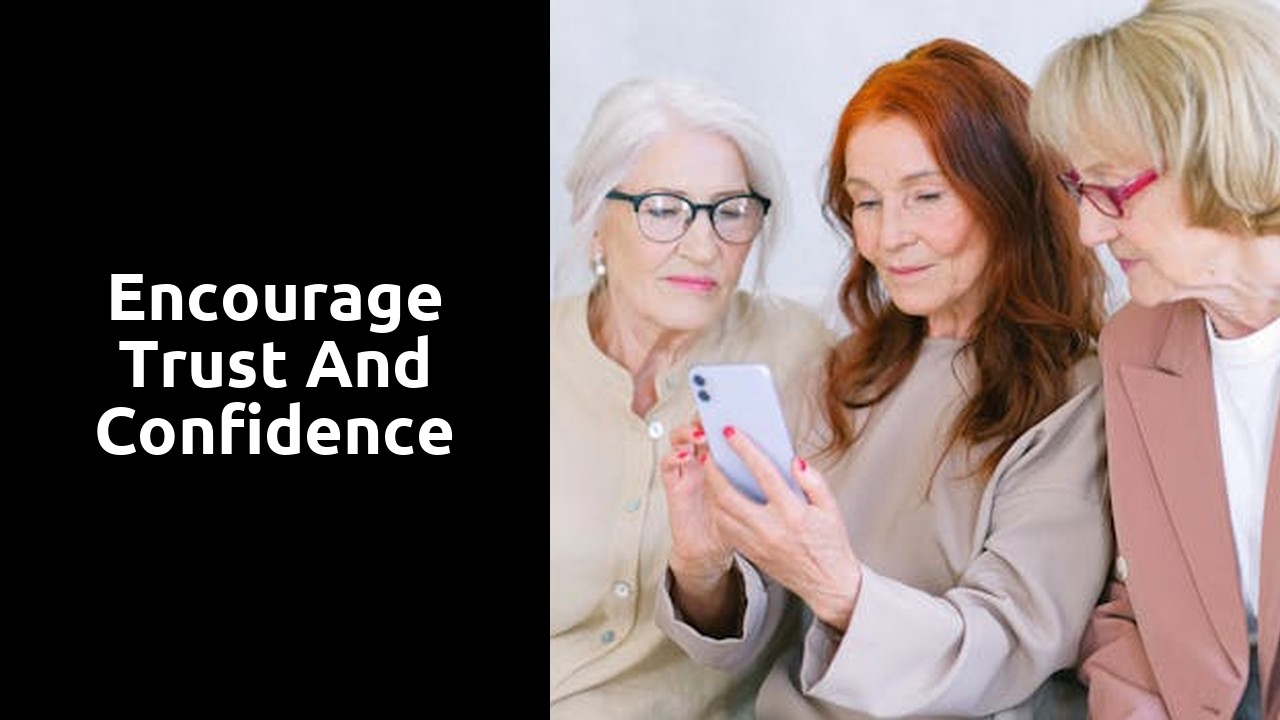 Encourage Trust and Confidence