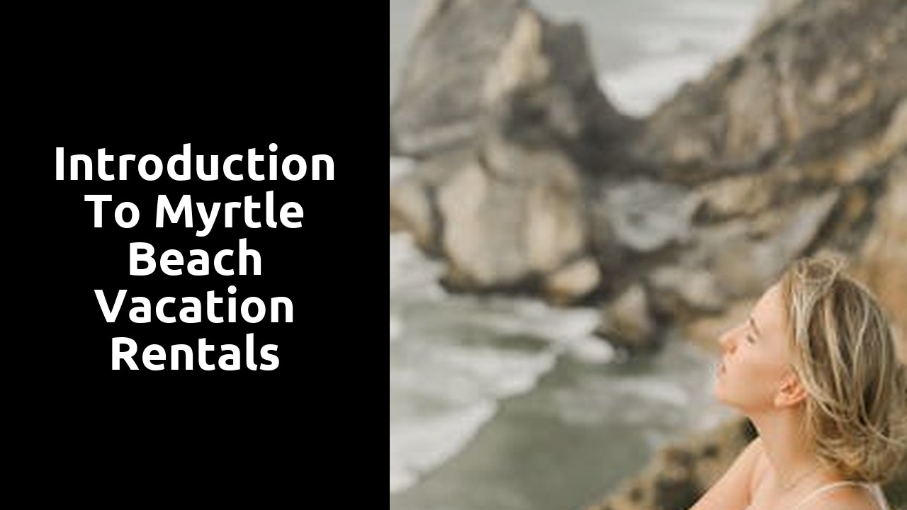 Introduction to Myrtle Beach Vacation Rentals